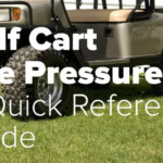 Golf Cart Tire Pressure 2023 Quick Reference Guide Golf Cart Go