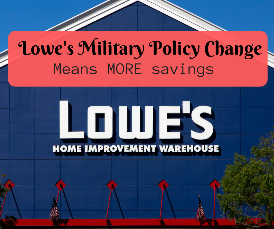 Lowe s Military Policy Change Means MORE Savings The Reluctant Landlord