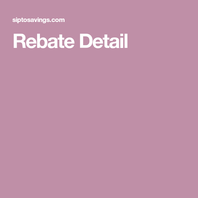 Rebate Detail Rebates Detail